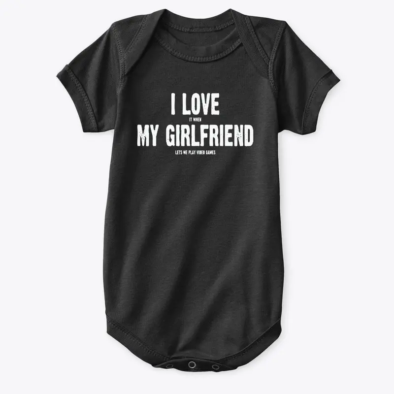 I Love My Girlfriend T Shirt