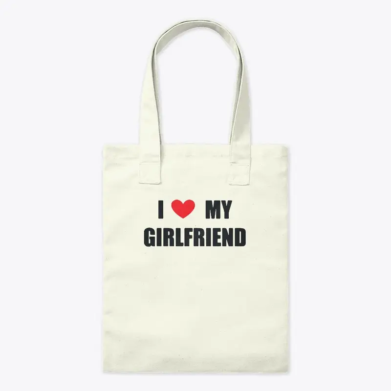 I Love My Girlfriend Shirt