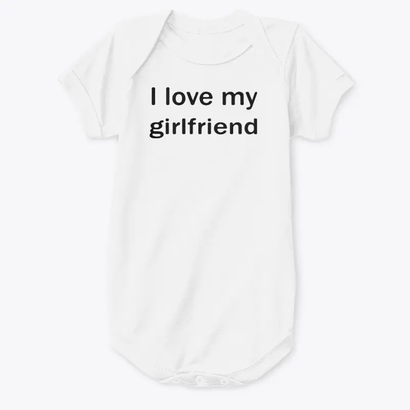 I Love My Girlfriend Shirt