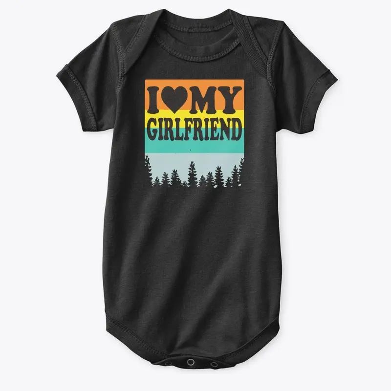 I Love My Girlfriend Shirt