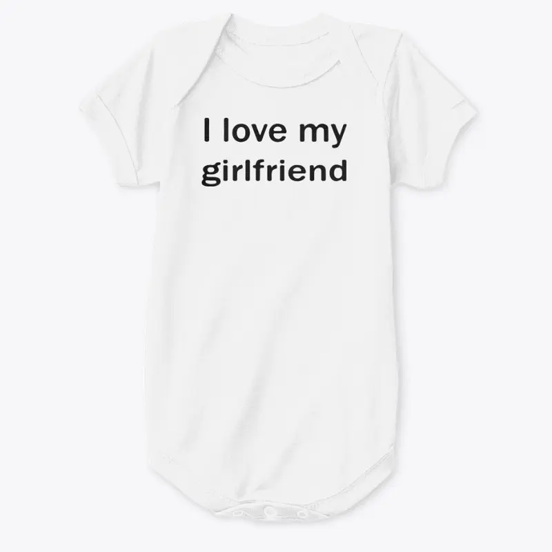 I Love My Girlfriend Shirt